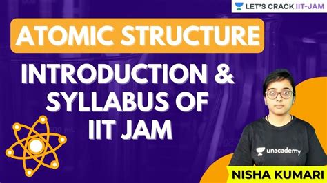 Atomic Structure Introduction And Syllabus For Iit Jam Let S Crack