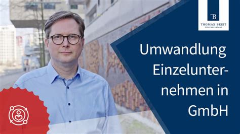 Einzelunternehmen In GmbH Umwandeln Vor Und Nachteile