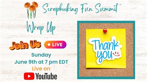 Spring Scrapbooking Fun Summit Wrap Up And Thank You Youtube