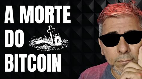 Bitcoin Morreu O Fim Das Criptomoedas Youtube