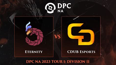 Eternity Vs CDUB Esports Game 1 DPC 2023 NA Winter Tour Division 2