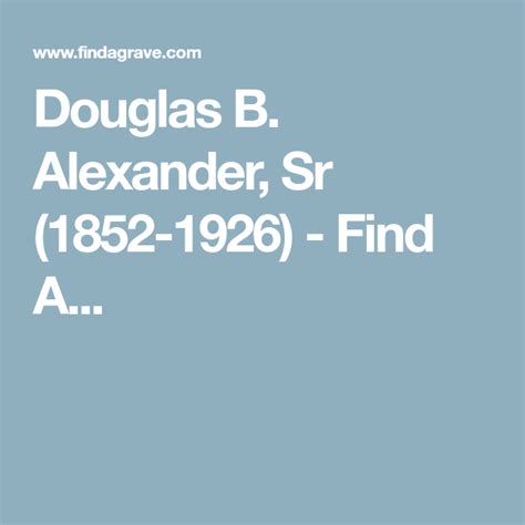 Douglas B Alexander Sr Find A Oak Hill Cemetery