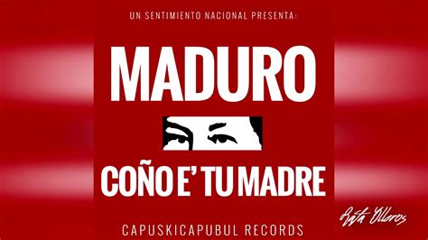 Maduro Coño E Tu Madre Remix Youtube