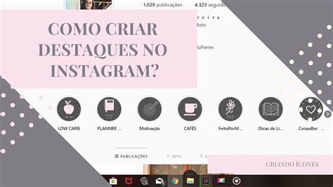 Tutorial Como Fazer Destaques Personalizados Para Instagram