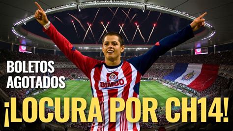 Refuerzos Chivas Se Desata Locura Total Por Chicharito No Hay