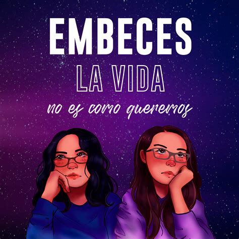 Ep Las Dificultades De La Vida De Adulto By Embeces La Vida No