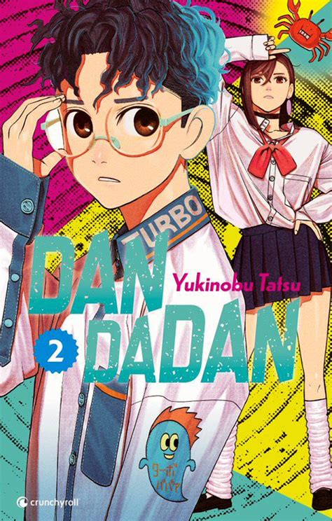 Dan Da Dan T2 Manga Chez Crunchyroll De Tatsu