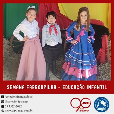 Educa O Infantil Celebraram A Semana Farroupilha Colegio Ipiranga