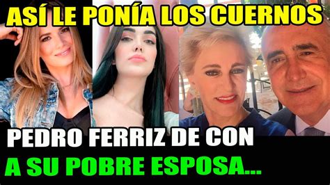 Así le ponía los cuernos Pedro Ferriz de Con a su esposa YouTube