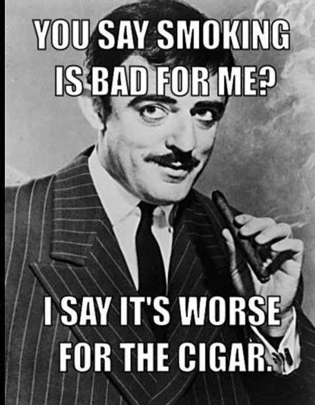 Ha Love This Guy With Images Cigar Quotes Good Cigars Cigars