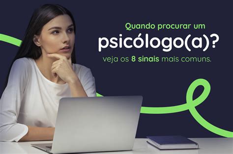 Quando Procurar Por Profissionais De Psicologia Veja Os 8 Sinais Mais