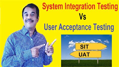 System Integration Testing Sit Vs User Acceptance Testing Uat Key