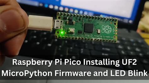 Raspberry Pi Pico Install Uf2 Micropython Firmware And Led Blink Example