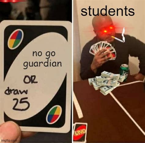 Students Vs Go Guardian Imgflip