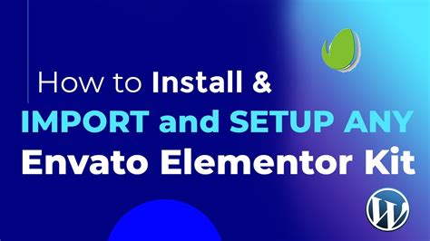 How To Install Import Any Envato Elements Elementor Kit In Wordpress