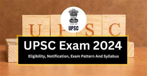 Upsc Exam Exam Date Eligibility Notification Exam Pattern And