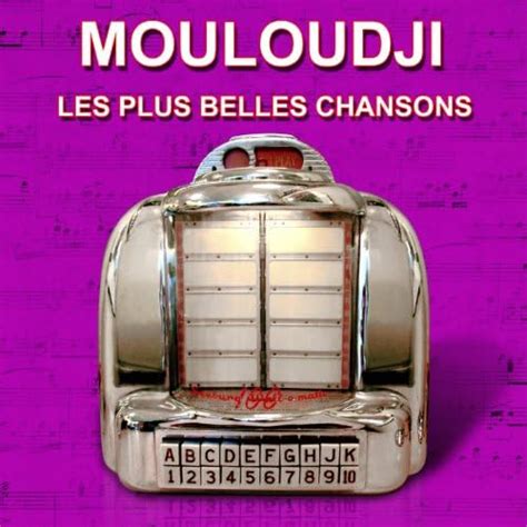 Les plus belles chansons Mouloudji Amazon fr Téléchargement de Musique