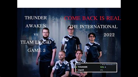 DOTA 2 THUNDER AWAKEN VS TEAM LIQUID GAME 3 I The International 2022