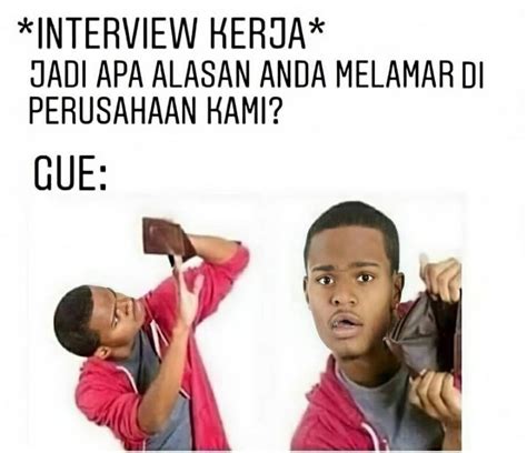 Meme Kerasnya Dunia Kerja Tetap Menyerah Dan Jangan Semangat