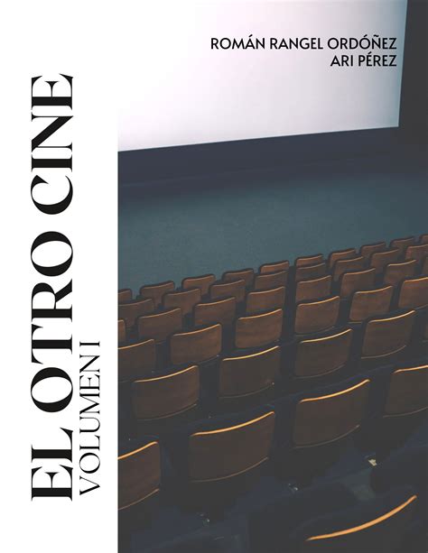 El Otro Cine, Vol. 01 by Ari Pérez | Goodreads