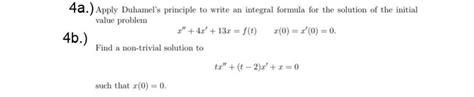 Solved A Apply Duhamel S Principle To Write An Integral Chegg