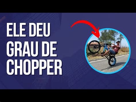 ELE DEU GRAU DE CHOPPER 1 ENCONTRO DE MANOBRAS BNA YouTube