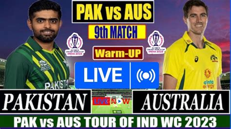 Live Pakistan Vs Australia Warm Up Match Live Pak Vs Aus Match Live