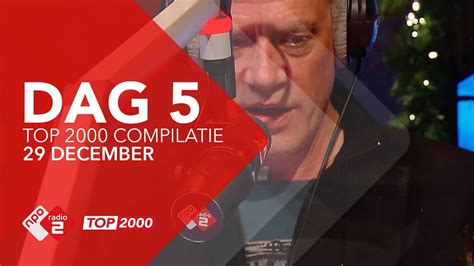 Dag 5 Van De Top 2000 NPO Radio 2 YouTube