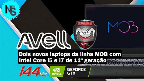 AVELL A55 E A57 MOB NOVOS NOTEBOOKS PROCESSADORES INTEL E GeForce