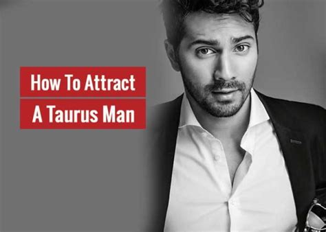 How To Attract A Taurus Man Find It Out Revive Zone