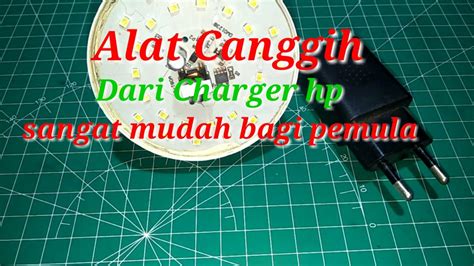 Cara Membuat Alat Tes Lampu Led Sederhana Youtube