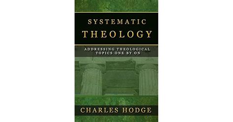 Systematic Theology Volumes 1 3 By Charles Hodge