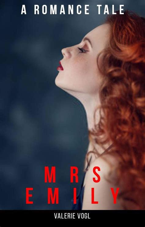 Mrs Emily A Romance Erotica Part 3 By Valerie Vogl Goodreads