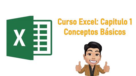 Curso Excel Capitulo 1 Introducción a MS EXCEL Conceptos Básicos