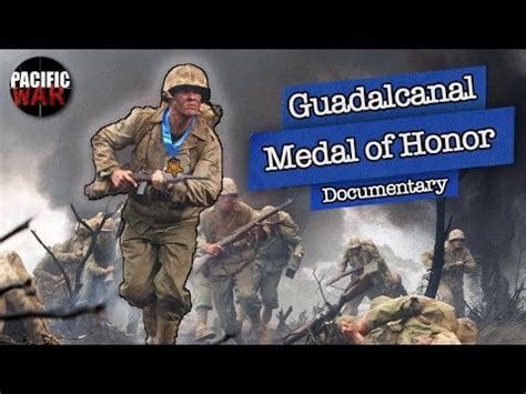 The Battle of Guadalcanal: Medal Of Honor Heroes | Full Documentary : r ...