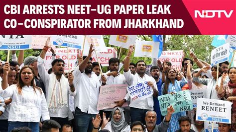 NEET CBI Arrests NEET UG Paper Leak Co Conspirator From Jharkhand