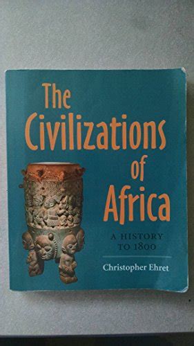 The Civilizations Of Africa A History To