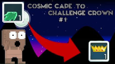 Growtopia Cosmic Cape To Challenge Crown 1 NEW SERIES YouTube