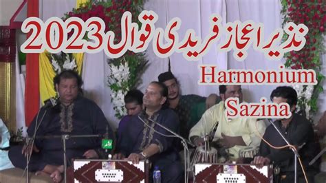 Harmonium Sazina New Qawwali Nazeer Ejaz Fareedi Qawwal 2023