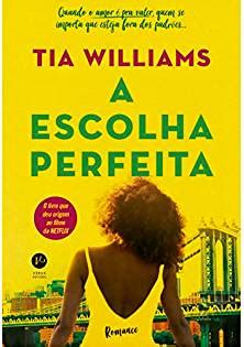 O novo filme original da Netflix , adapta o livro de Tia Williams, intitulado no Brasil de ‘A ...