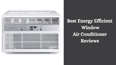 Best Energy-Efficient Window Air Conditioners