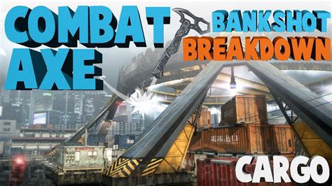 BO2 Tutorials Combat Axe Bankshot Breakdown Cargo Tomahawk Spots