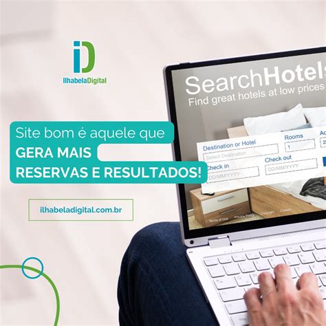 Site Bom Aquele Que Gera Mais Reservas E Resultados Portal Ilhabela