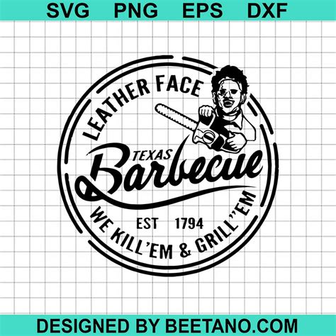 Leather Face Texas Svg Leatherface Svg Texas Chainsaw Massacre Svg