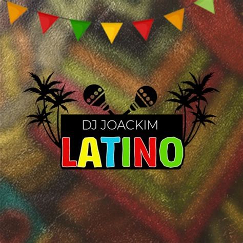 Stream Dj Joackim Listen To Latino Playlist Online For Free On Soundcloud