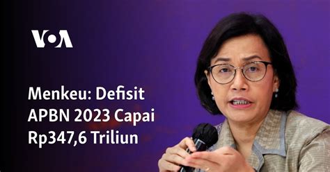 Menkeu Defisit Apbn Capai Rp Triliun