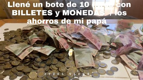 Llene Un Bote De Litros Con Billetes Y Monedas Ahorros De Mi Pap