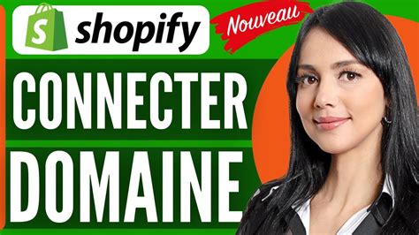 Comment Connecter Un Nom De Domaine A Sa Boutique Shopify En