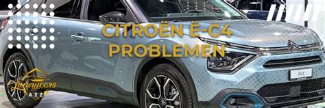 Veel voorkomende problemen met Citroën ë C4 Gedetailleerd antwoord