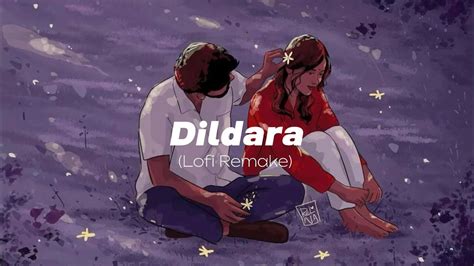 Dildara Lofi Remake Lyrics Raone Wormono Youtube